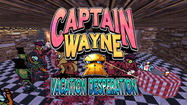 Captain Wayne - Vacation Desperation